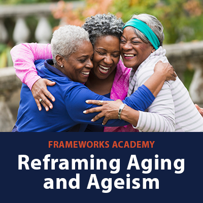Reframing Aging